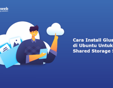 Cara Install GlusterFS di Ubuntu Untuk Shared Storage Server