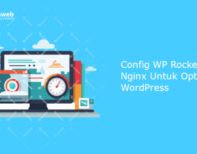 Banner - Config WP Rocket dan Nginx Untuk Optimasi WordPress