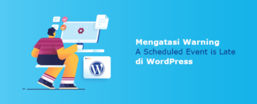 Banner - Mengatasi Warning A Scheduled Event is Late di WordPress