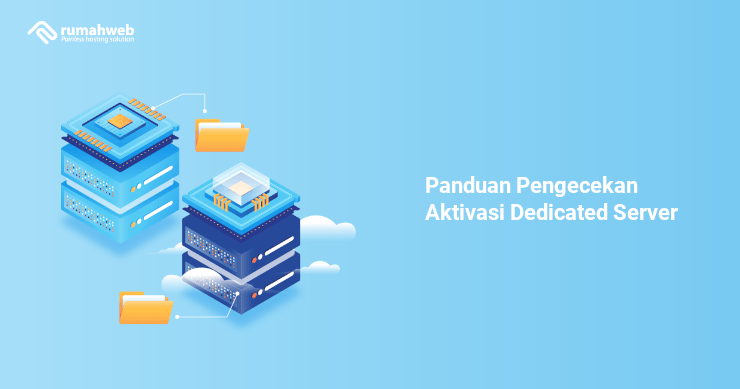 Banner - Panduan Pengecekan Aktivasi Dedicated Server