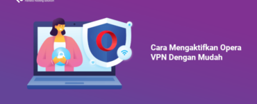 Banner - Cara Mengaktifkan Opera VPN Dengan Mudah
