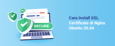 Cara Install SSL Certificate di Nginx Ubuntu 20.04
