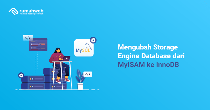 Banner - Mengubah Storage Engine Database dari MyISAM ke InnoDB