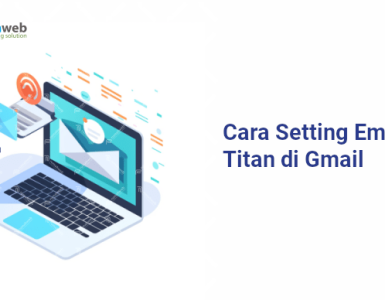 banner - Cara Setting Email Titan di Gmail