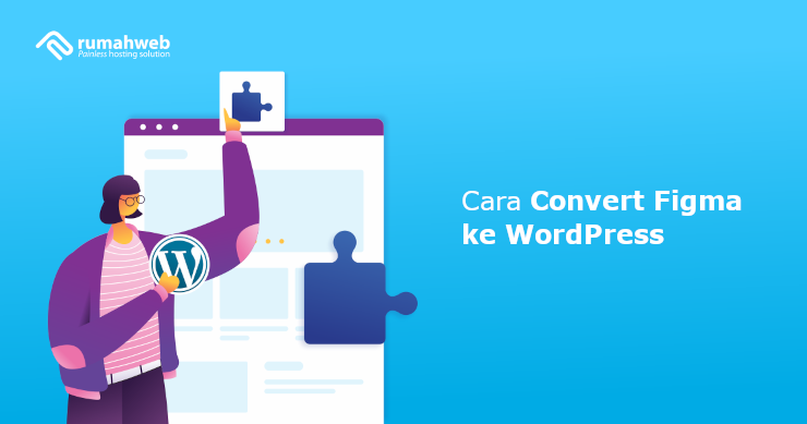 Cara Convert Figma ke WordPress