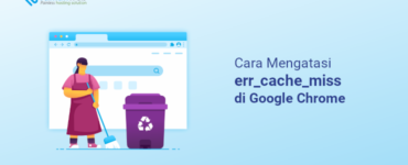 Cara Mengatasi err_cache_miss di Google Chrome
