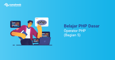 Belajar PHP Dasar Bagian 5 : Mengenal Operator PHP