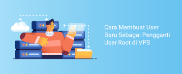 Banner - Cara Membuat User Baru Sebagai Pengganti User Root di VPS