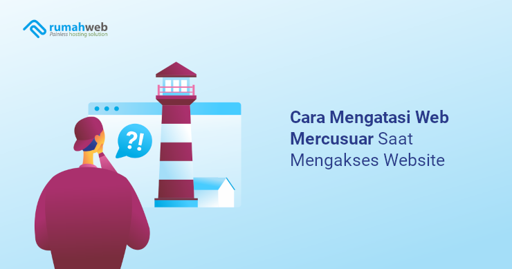 Cara Mengatasi Web Mercusuar Saat Mengakses Website