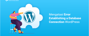 banner - Mengatasi Error Establishing a Database Connection WordPress