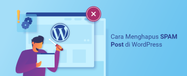 Banner - Cara Menghapus SPAM Post di WordPress