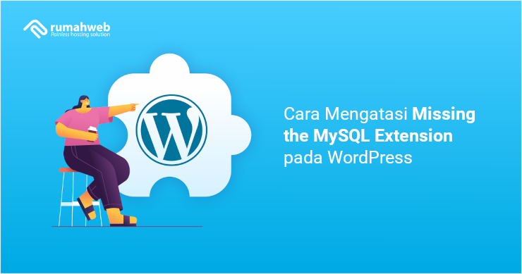 Banner - Cara Mengatasi Missing the MySQL Extension pada WordPress