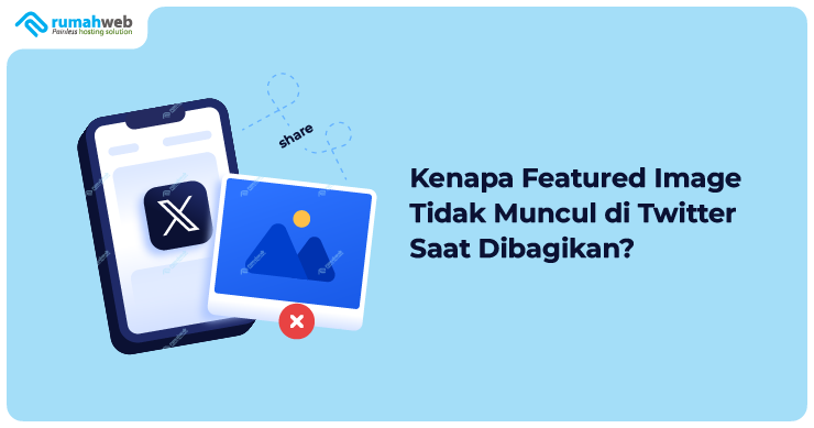 Banner - Kenapa Feature Image Tidak Muncul di Twitter