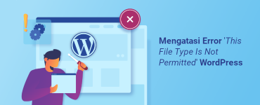 banner - Mengatasi Error This File Type Is Not Permitted WordPress