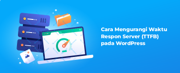banner artikel - Cara Mengurangi Waktu Respon Server TTFB
