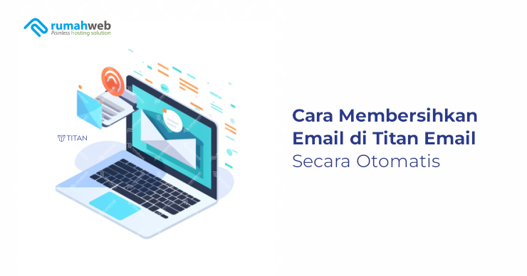 Banner - Cara Membersihkan Email di Titan