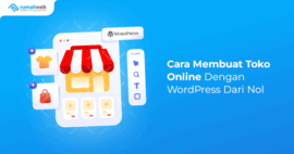 Cara Membuat Toko Online Dengan WordPress Dari Nol