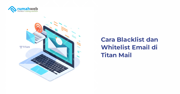 Banner - Cara Blacklist dan Whitelist Email di Titan Mail
