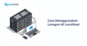 Banner – Cara Menggunakan Laragon di Localhost | Rumahweb Journal