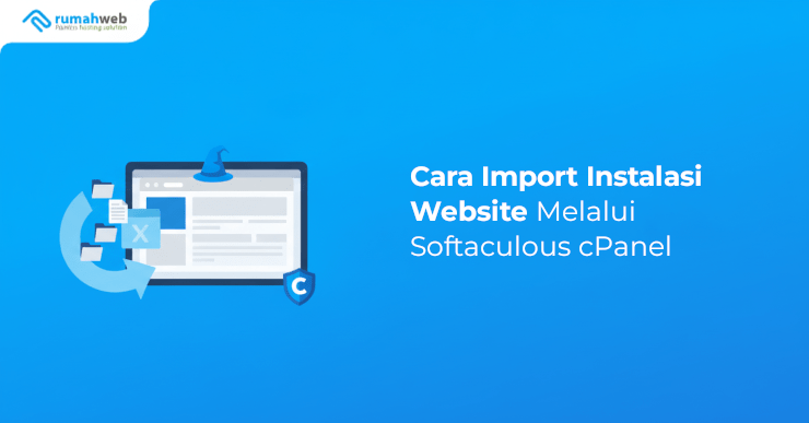 Banner - Cara Import Instalasi Website Melalui Softaculous cPanel