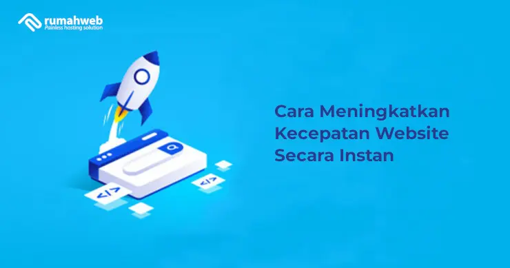 Banner - Cara Meningkatkan Kecepatan Website