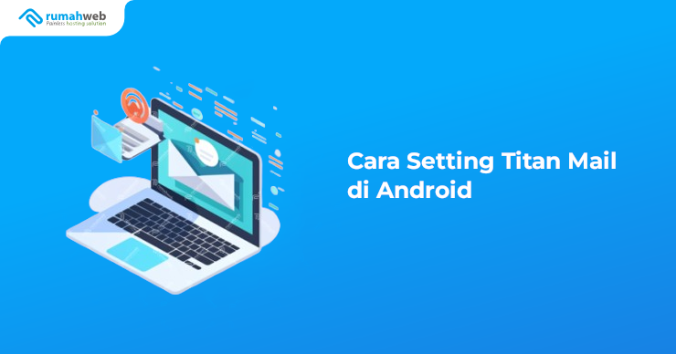 Banner - Cara Setting Titan Mail di Android