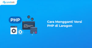 Banner – Cara Mengganti Versi PHP di Laragon | Rumahweb Journal