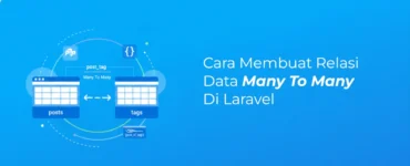 Banner - Cara Membuat Relasi Data Many To Many Di Laravel