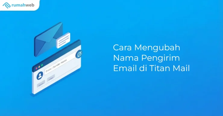 Banner - Cara Mengubah Nama Pengirim Email di Titan Mail