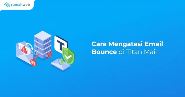 Banner - Cara Mengatasi Email Bounce di Titan Mail