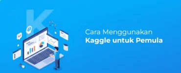 Banner - Cara Menggunakan Kaggle