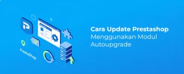 Banner - Cara Update Prestashop Menggunakan Modul Autoupgrade