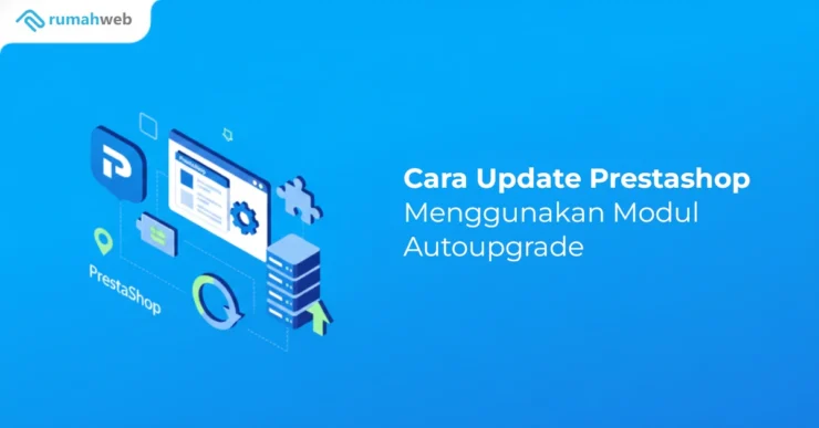 Banner - Cara Update Prestashop Menggunakan Modul Autoupgrade