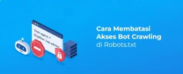 banner - Cara Membatasi Akses Bot Crawling di Robots.txt