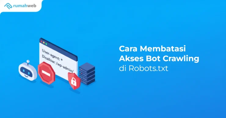 banner - Cara Membatasi Akses Bot Crawling di Robots.txt