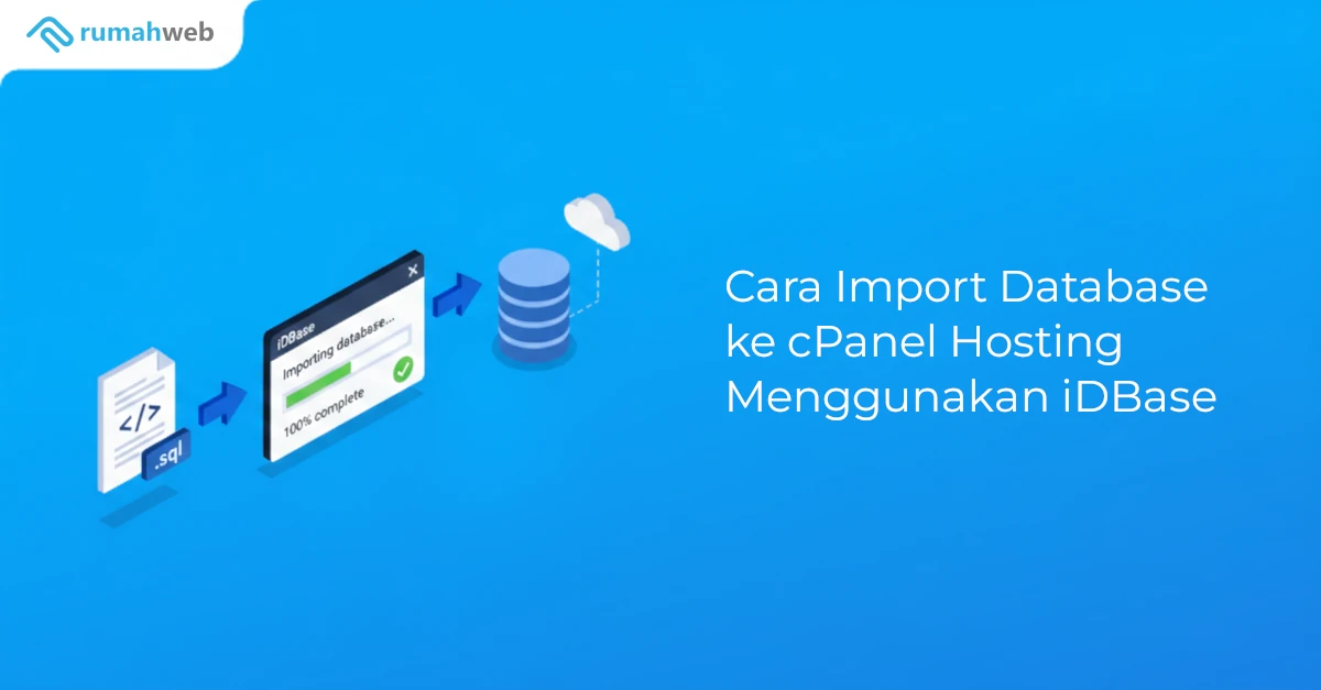 Cara Import Database ke cPanel Hosting Menggunakan iDBase