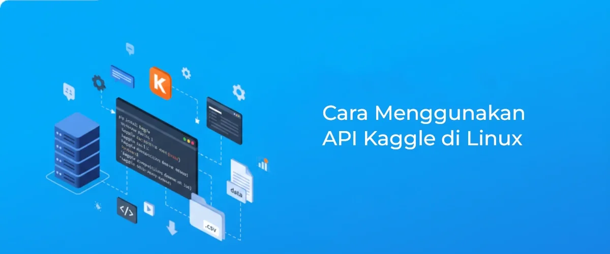 Banner - Cara Menggunakan API Kaggle di Linux