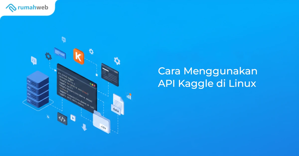 Cara Menggunakan API Kaggle di Linux – Rumahweb