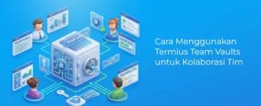 Banner - Cara Menggunakan Termius Team Vaults