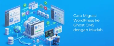 Banner - Cara Migrasi WordPress ke Ghost CMS