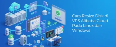 Banner - Cara Resize Disk di VPS Alibaba Cloud