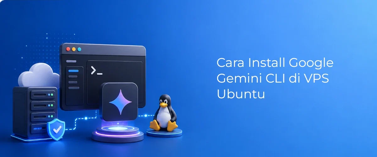 Banner - Cara Install Google Gemini CLI di VPS Ubuntu
