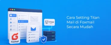 Banner - Cara Setting Titan Mail di Foxmail