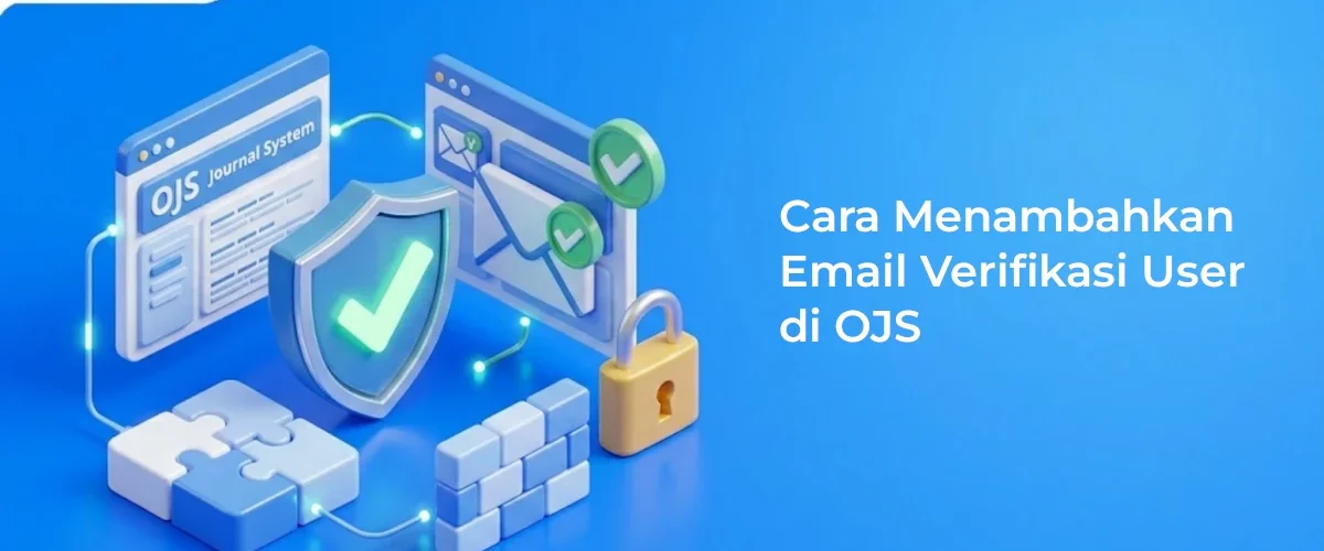 Banner - Cara Menambahkan Email Verifikasi User di OJS