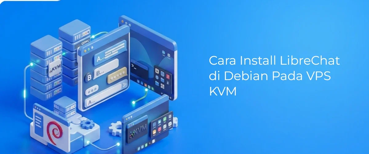 Banner - Cara Install LibreChat di Debian
