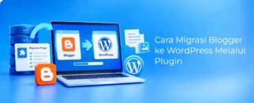 Banner - Cara Migrasi Blogger ke WordPress
